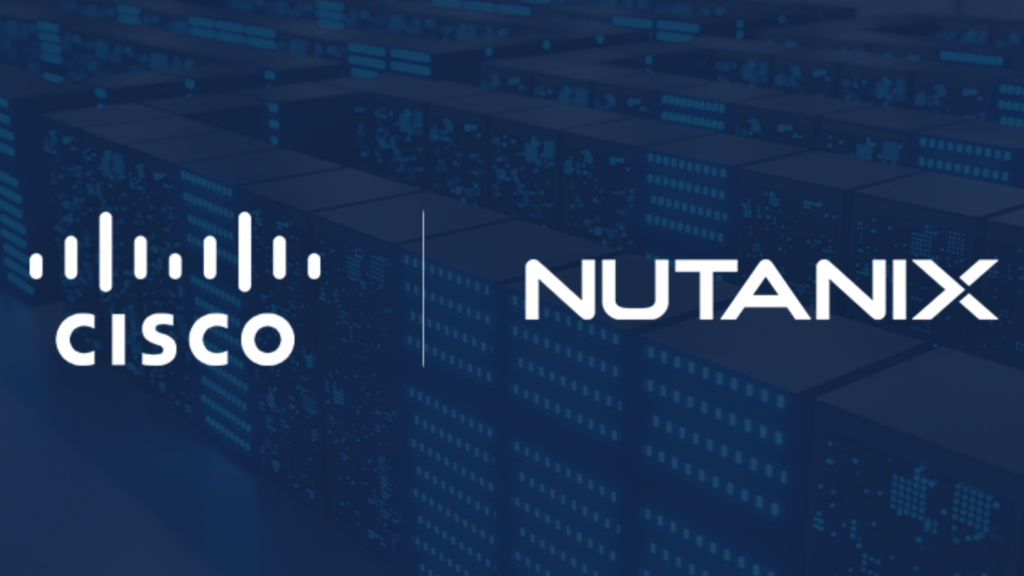 Cisco and Nutanix: A 360-Degree Partnership Where 1 + 1 = 3